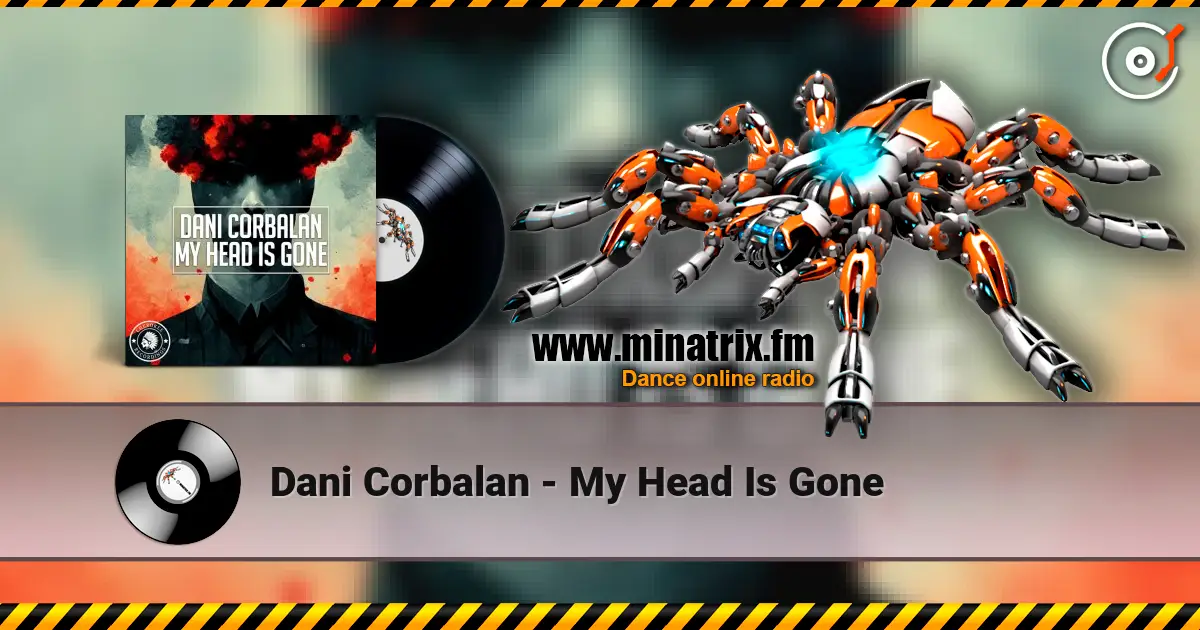 Dani Corbalan - My Head Is Gone escuchar online en alta calidad | Minatrix.FM