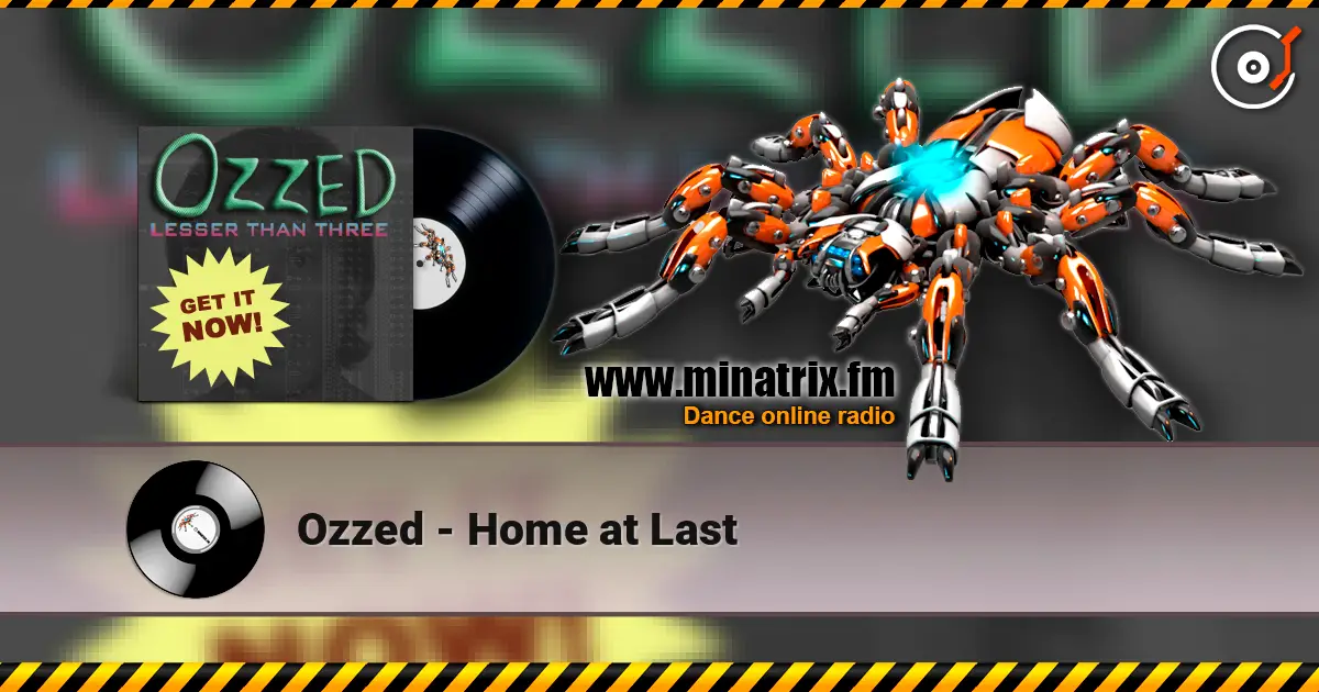 Ozzed - Home at Last escuchar online en alta calidad | Minatrix.FM