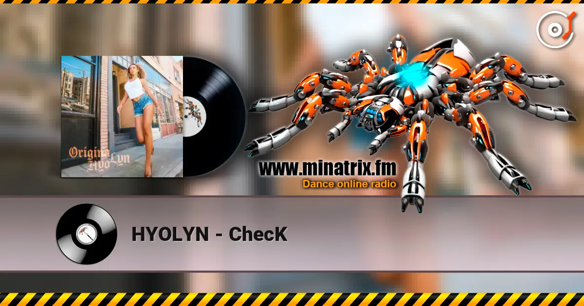 HYOLYN - ChecK escuchar online en alta calidad | Minatrix.FM