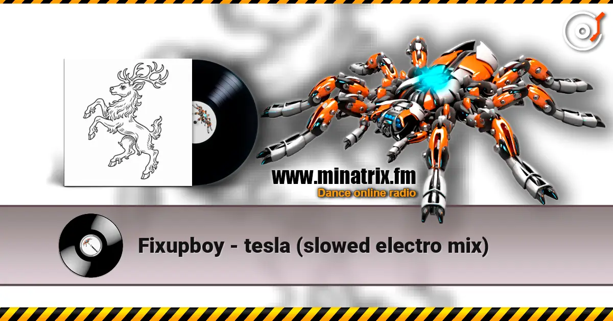 Fixupboy - tesla (slowed electro mix) escuchar online en alta calidad | Minatrix.FM