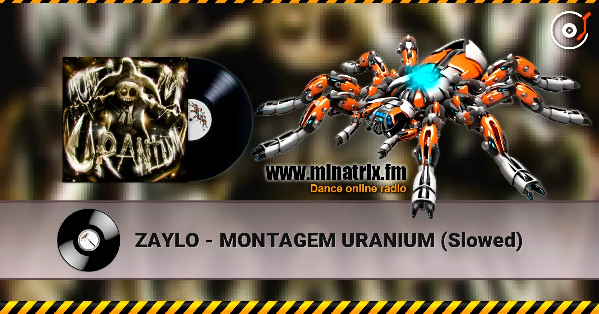 ZAYLO - MONTAGEM URANIUM (Slowed) escuchar online en alta calidad | Minatrix.FM