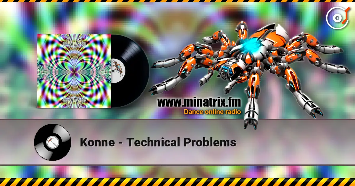 Konne - Technical Problems escuchar online en alta calidad | Minatrix.FM