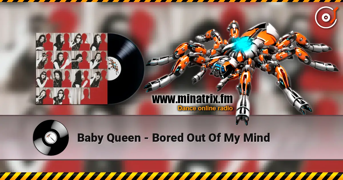 Baby Queen - Bored Out Of My Mind escuchar online en alta calidad | Minatrix.FM