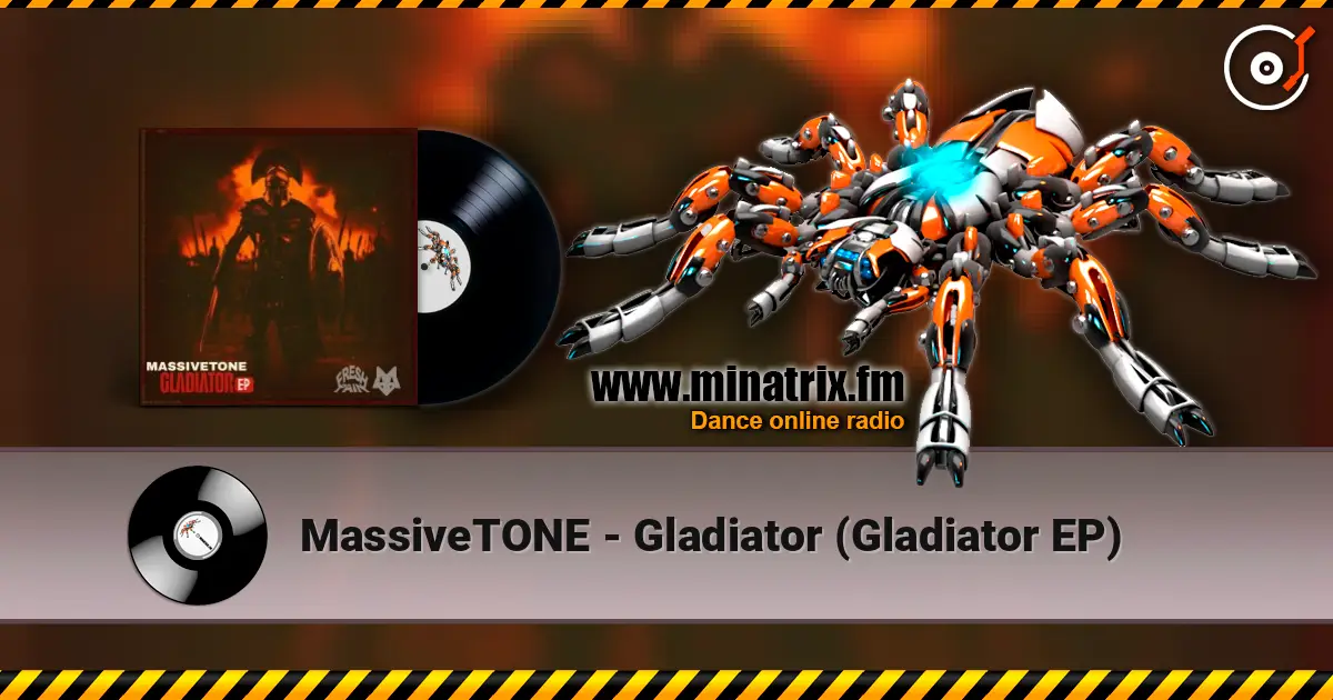 MassiveTONE - Gladiator (Gladiator EP) escuchar online en alta calidad | Minatrix.FM