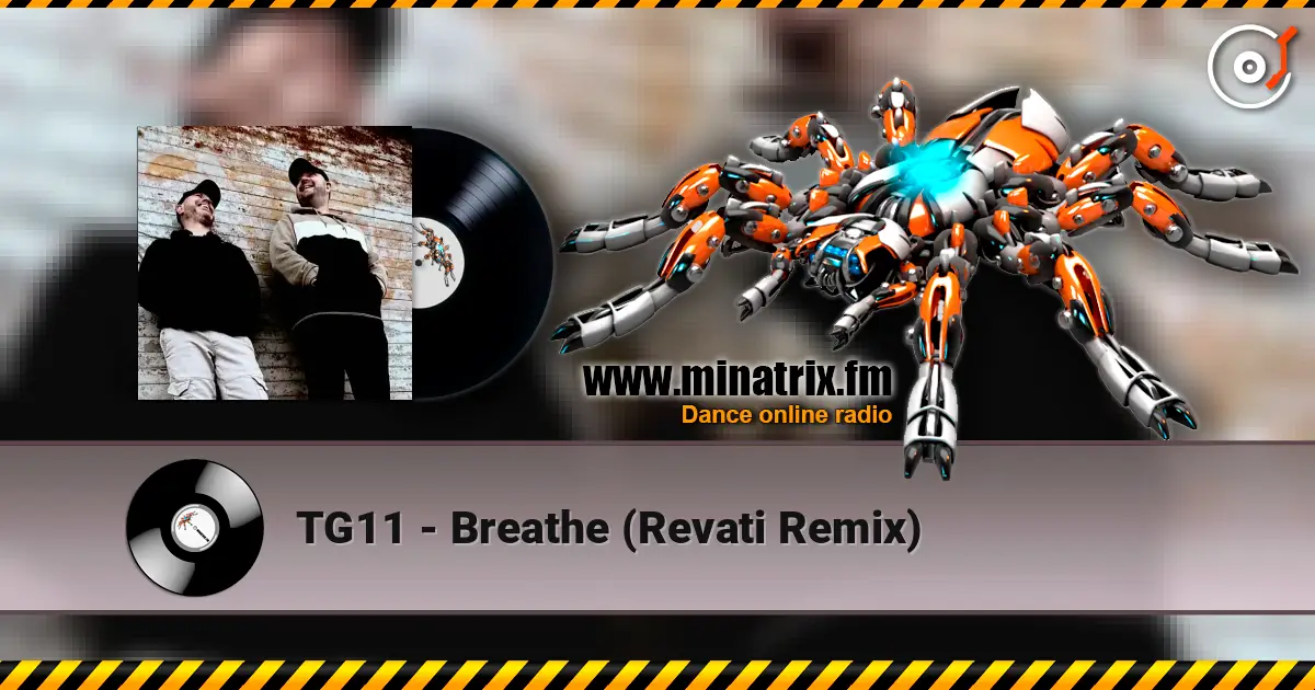 TG11 - Breathe (Revati Remix) escuchar online en alta calidad | Minatrix.FM