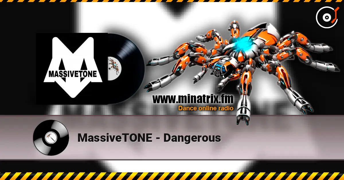 MassiveTONE - Dangerous escuchar online en alta calidad | Minatrix.FM