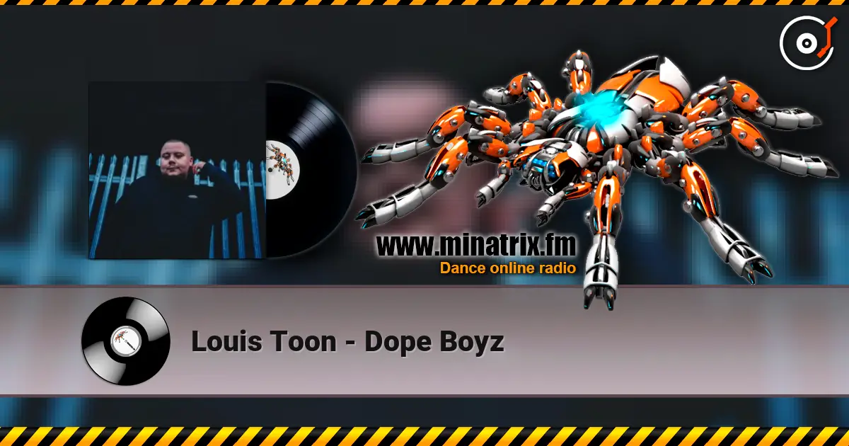 Louis Toon - Dope Boyz escuchar online en alta calidad | Minatrix.FM