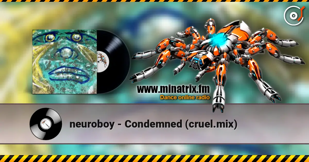 neuroboy - Condemned (cruel.mix) escuchar online en alta calidad | Minatrix.FM
