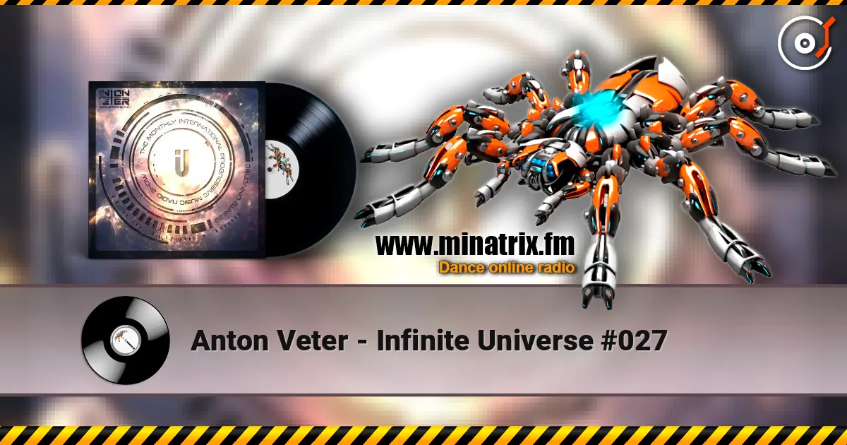 Anton Veter - Infinite Universe #027 escuchar online en alta calidad | Minatrix.FM