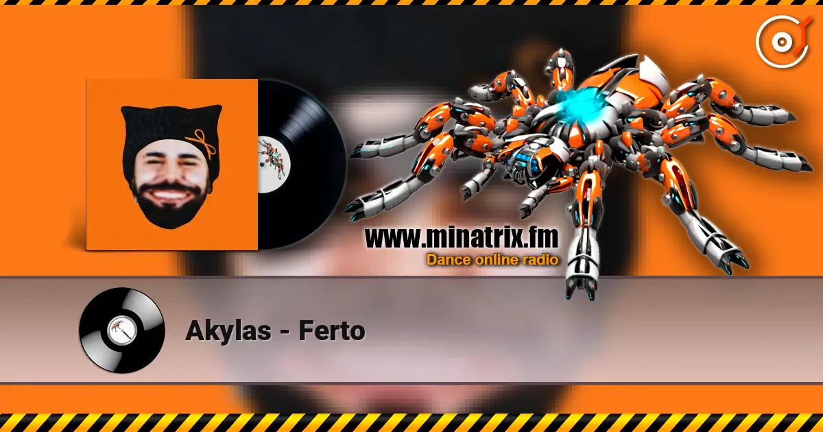 Akylas - Ferto escuchar online en alta calidad | Minatrix.FM