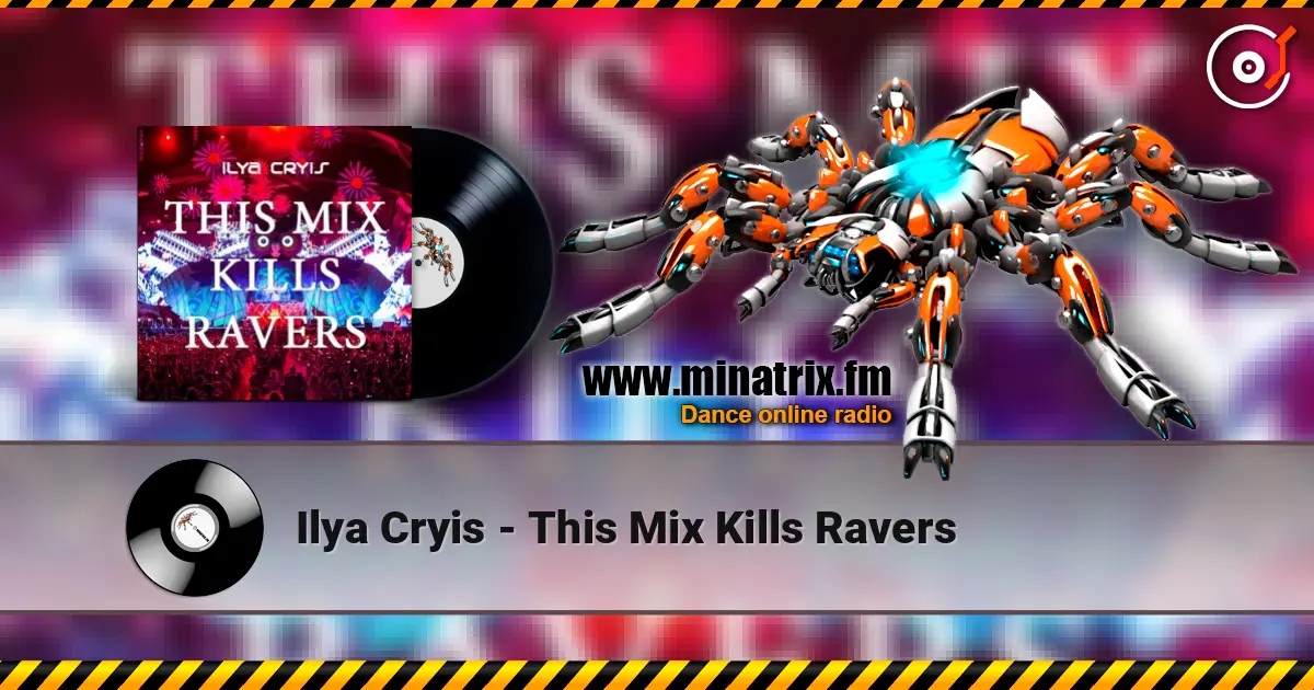 Ilya Cryis - This Mix Kills Ravers escuchar online en alta calidad | Minatrix.FM