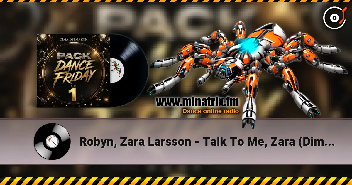 Robyn, Zara Larsson - Talk To Me, Zara (Dima Deemassin Remix) escuchar online en alta calidad | Minatrix.FM
