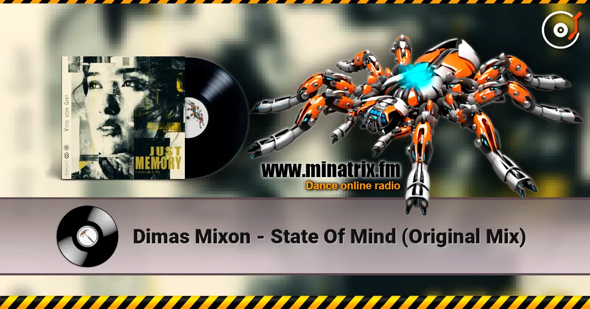 Dimas Mixon - State Of Mind (Original Mix) escuchar online en alta calidad | Minatrix.FM