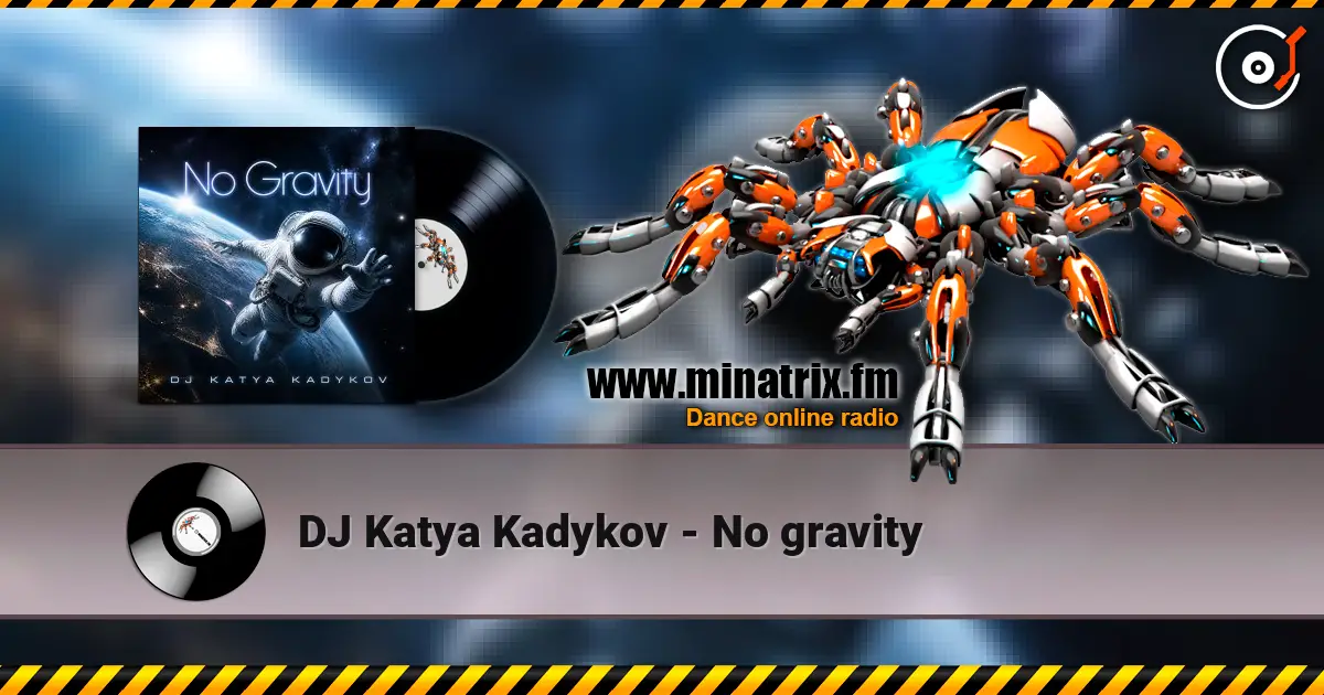 DJ Katya Kadykov - No gravity escuchar online en alta calidad | Minatrix.FM