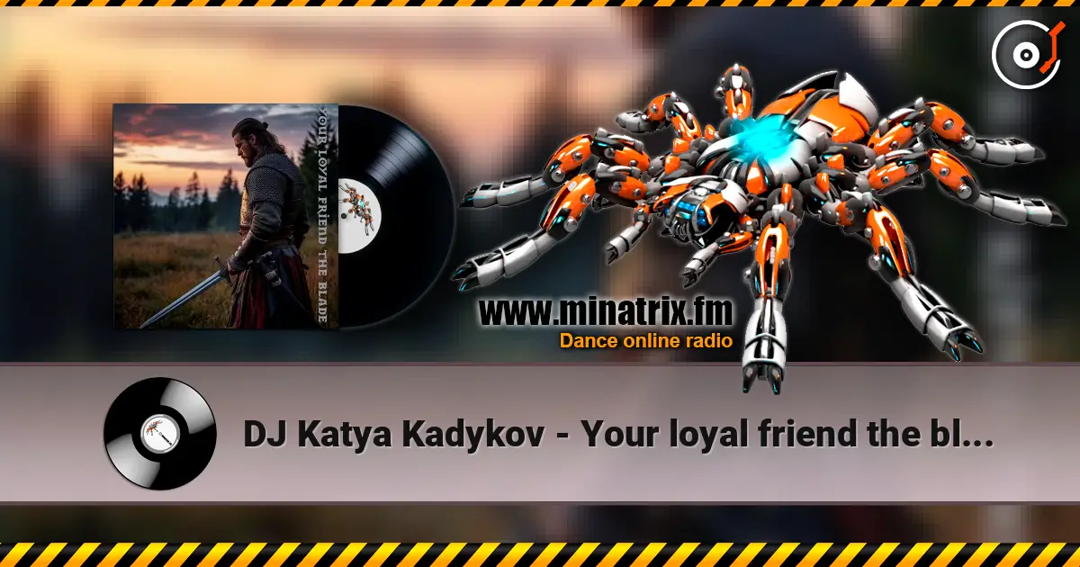 DJ Katya Kadykov - Your loyal friend the blade (minatrix_edition) escuchar online en alta calidad | Minatrix.FM