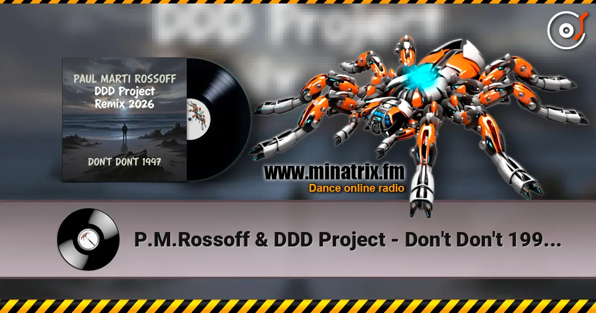 P.M.Rossoff & DDD Project - Don't Don't 1997. Remix 2026 escuchar online en alta calidad | Minatrix.FM