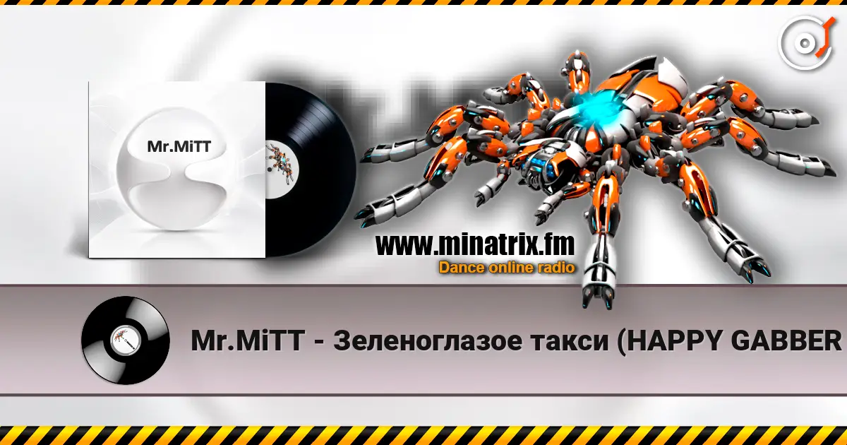 Mr.MiTT - Зеленоглазое такси (HAPPY GABBER EDIT) escuchar online en alta calidad | Minatrix.FM
