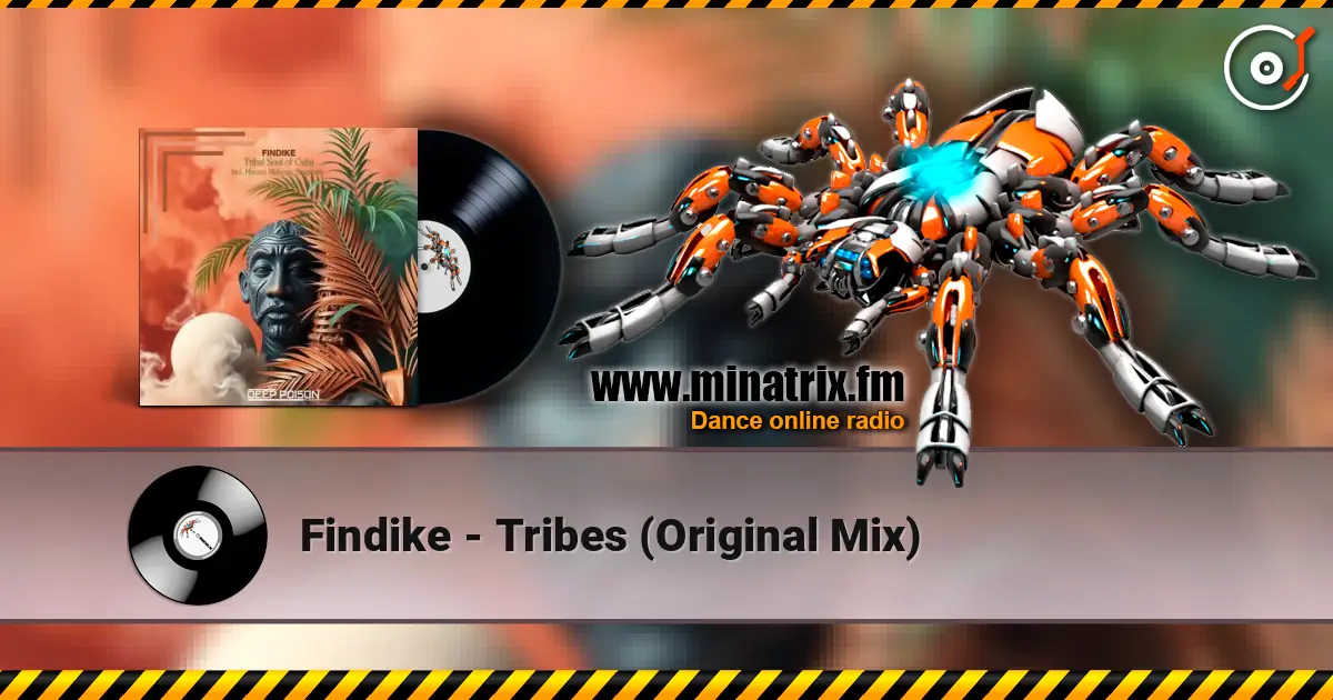 Findike - Tribes (Original Mix) escuchar online en alta calidad | Minatrix.FM