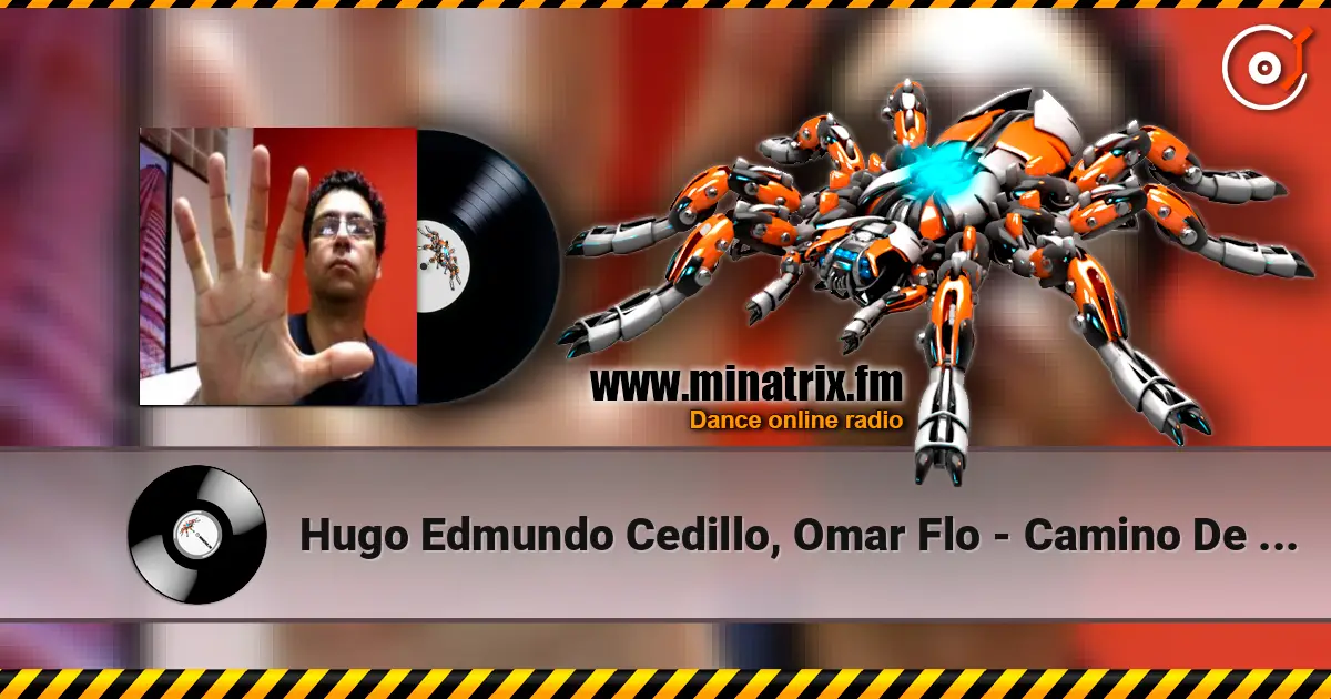 Hugo Edmundo Cedillo, Omar Flo - Camino De Dios escuchar online en alta calidad | Minatrix.FM