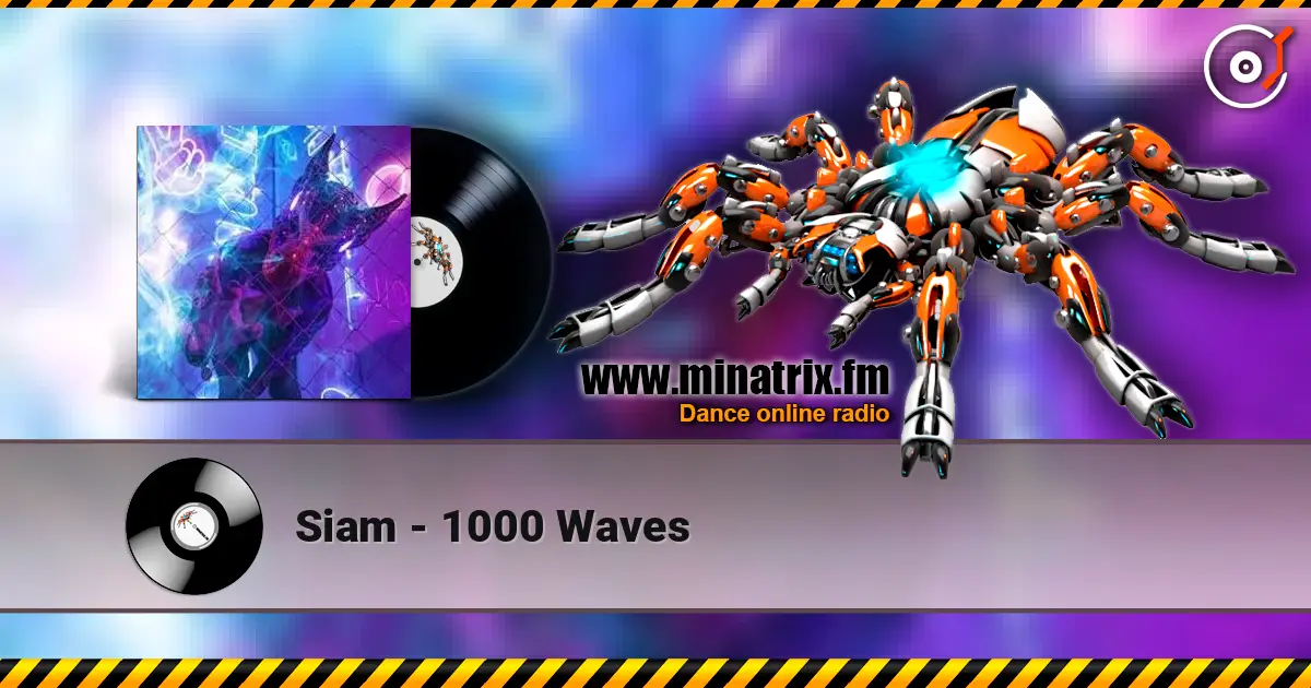 Siam - 1000 Waves escuchar online en alta calidad | Minatrix.FM