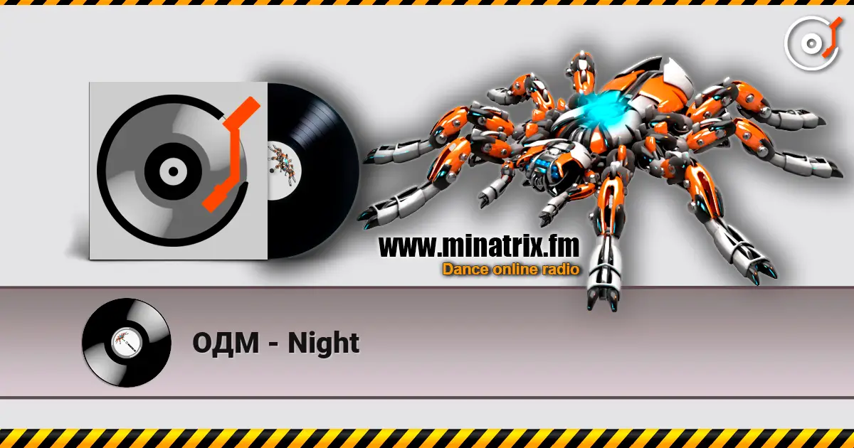 ОДМ - Night escuchar online en alta calidad | Minatrix.FM