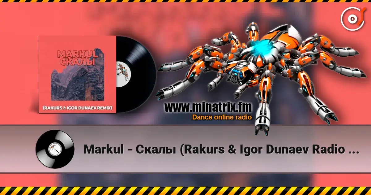 Markul - Скалы (Rakurs & Igor Dunaev Radio Edit) escuchar online en alta calidad | Minatrix.FM