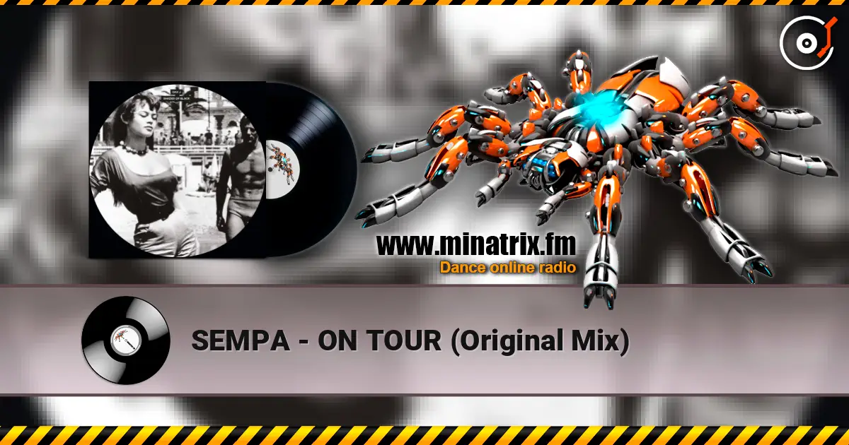 SEMPA - ON TOUR (Original Mix) escuchar online en alta calidad | Minatrix.FM