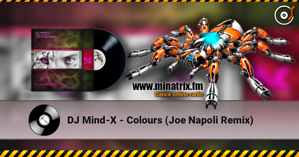 DJ Mind-X - Colours (Joe Napoli Remix) escuchar online en alta calidad | Minatrix.FM