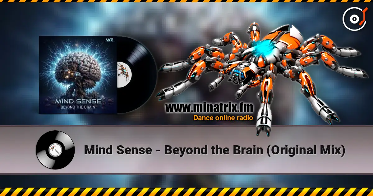 Mind Sense - Beyond the Brain (Original Mix) escuchar online en alta calidad | Minatrix.FM