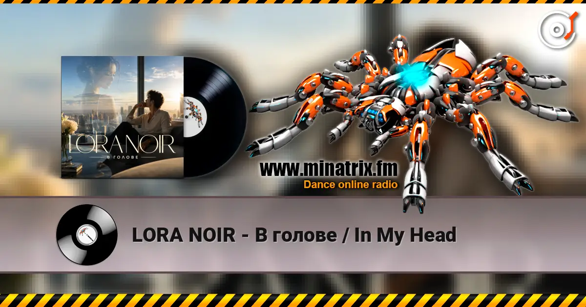 LORA NOIR - В голове / In My Head escuchar online en alta calidad | Minatrix.FM