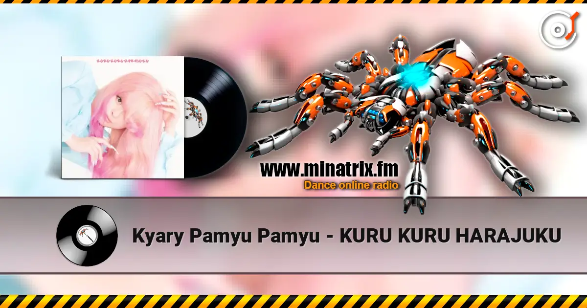 Kyary Pamyu Pamyu - KURU KURU HARAJUKU escuchar online en alta calidad | Minatrix.FM