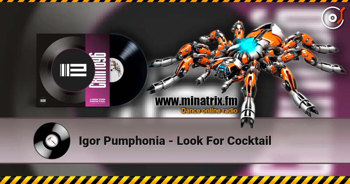 Igor Pumphonia - Look For Cocktail escuchar online en alta calidad | Minatrix.FM