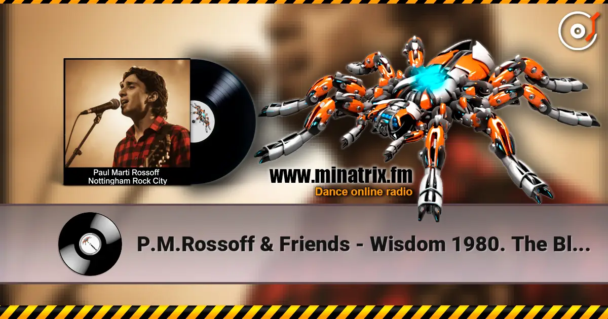 P.M.Rossoff & Friends - Wisdom 1980. The Black Orchid Nottingham LIVE 1989. Remastered 2026 escuchar online en alta calidad | Minatrix.FM