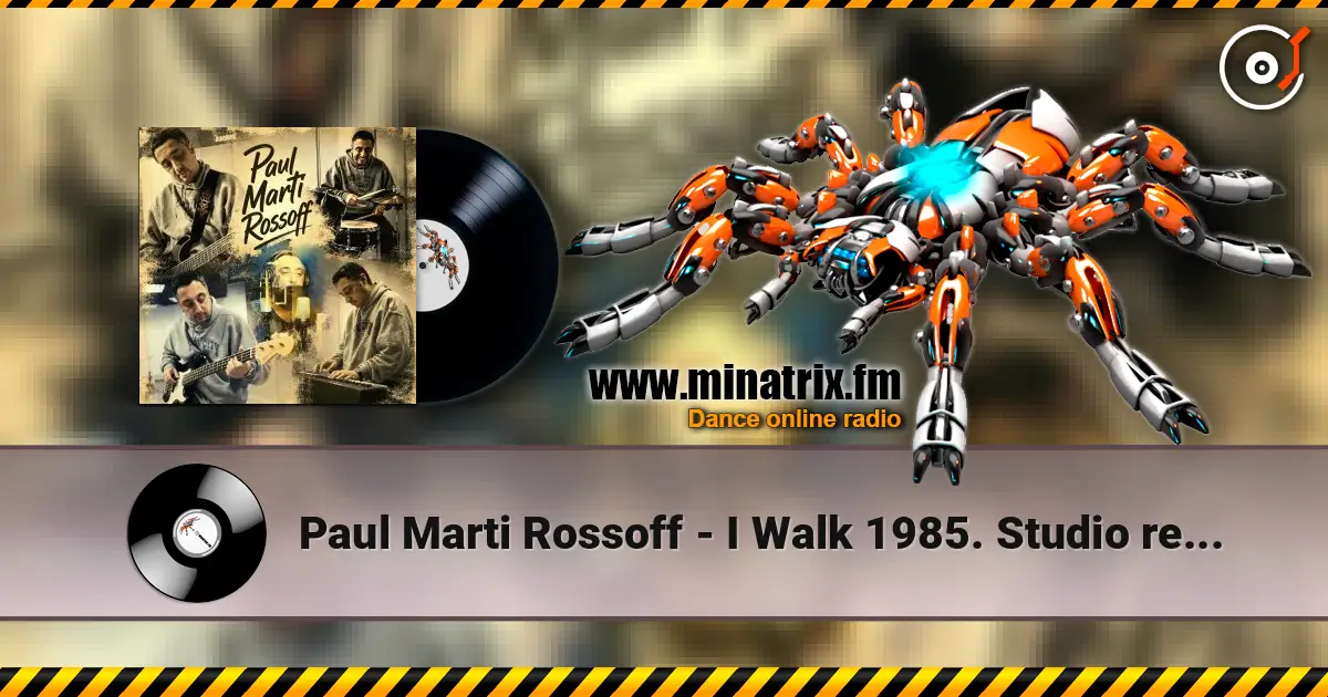 Paul Marti Rossoff - I Walk 1985. Studio recorded 1997. Jazz orchestra overdubbing 2019. escuchar online en alta calidad | Minatrix.FM