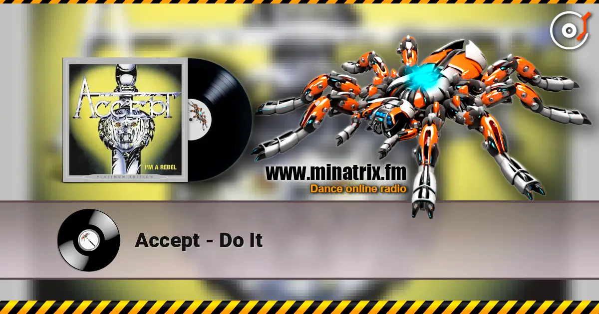 Accept - Do It escuchar online en alta calidad | Minatrix.FM