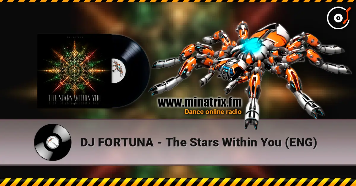 DJ FORTUNA - The Stars Within You (ENG) escuchar online en alta calidad | Minatrix.FM