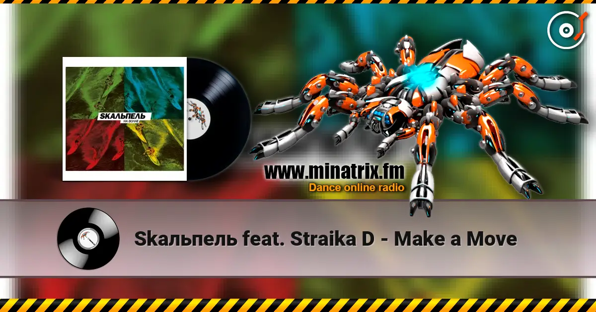 Skaльпель feat. Straika D - Make a Move escuchar online en alta calidad | Minatrix.FM