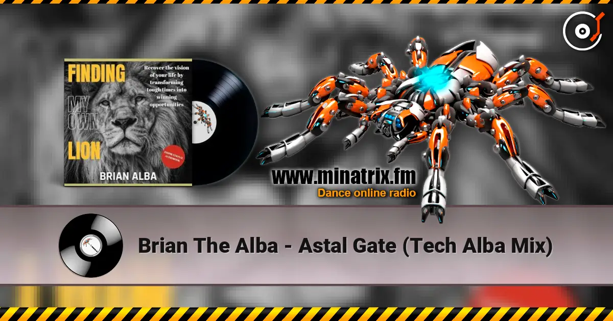 Brian The Alba - Astal Gate (Tech Alba Mix) escuchar online en alta calidad | Minatrix.FM