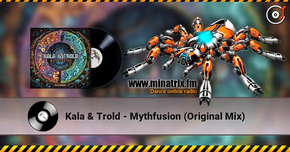 Kala & Trold - Mythfusion (Original Mix) escuchar online en alta calidad | Minatrix.FM