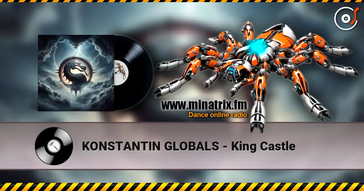 KONSTANTIN GLOBALS - King Castle escuchar online en alta calidad | Minatrix.FM