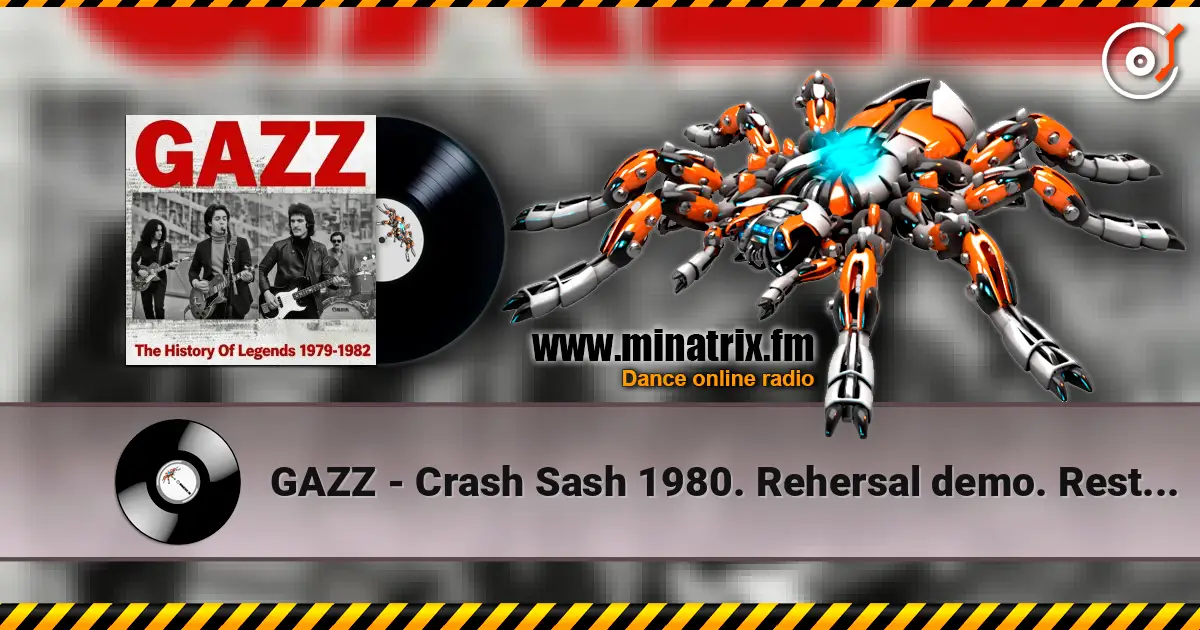 GAZZ - Crash Sash 1980. Rehersal demo. Restored & remastered 2026 escuchar online en alta calidad | Minatrix.FM