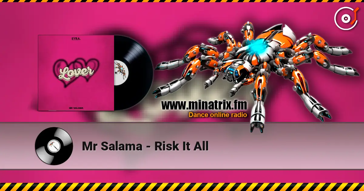 Mr Salama - Risk It All escuchar online en alta calidad | Minatrix.FM