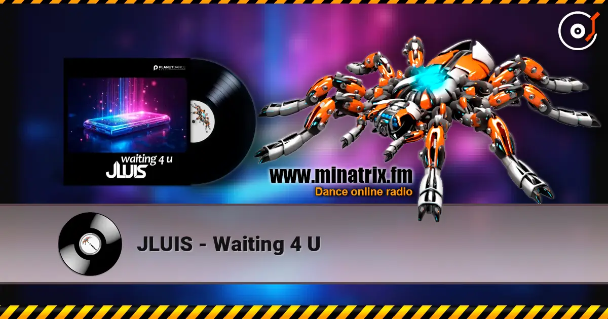 JLUIS - Waiting 4 U escuchar online en alta calidad | Minatrix.FM