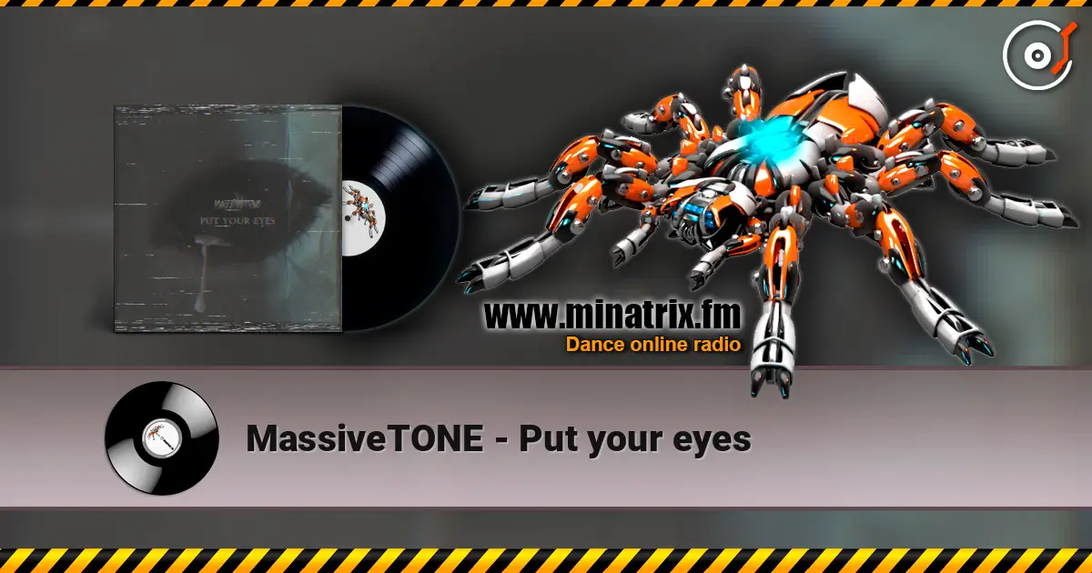 MassiveTONE - Put your eyes escuchar online en alta calidad | Minatrix.FM