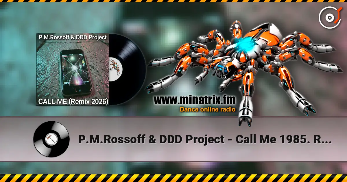 P.M.Rossoff & DDD Project - Call Me 1985. Remix 2026 escuchar online en alta calidad | Minatrix.FM