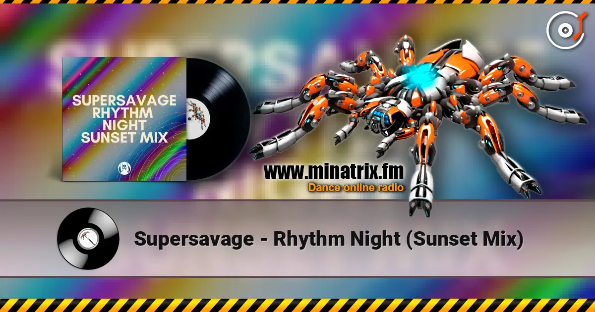 Supersavage - Rhythm Night (Sunset Mix) escuchar online en alta calidad | Minatrix.FM