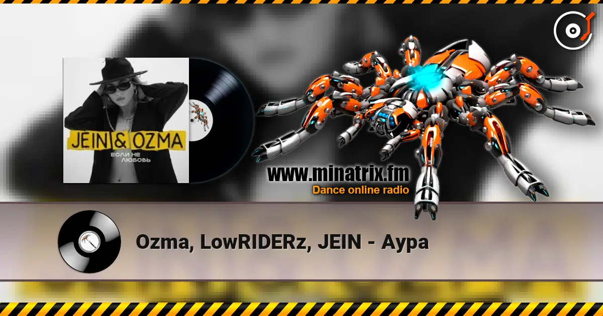 Ozma, LowRIDERz, JEIN - Аура escuchar online en alta calidad | Minatrix.FM