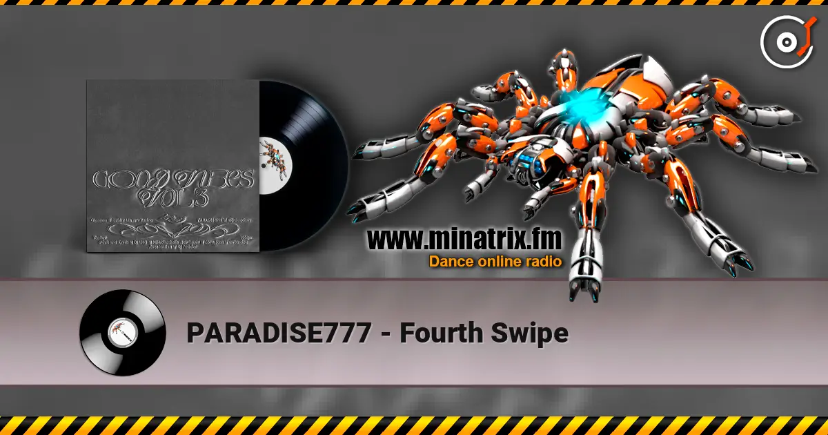 PARADISE777 - Fourth Swipe escuchar online en alta calidad | Minatrix.FM