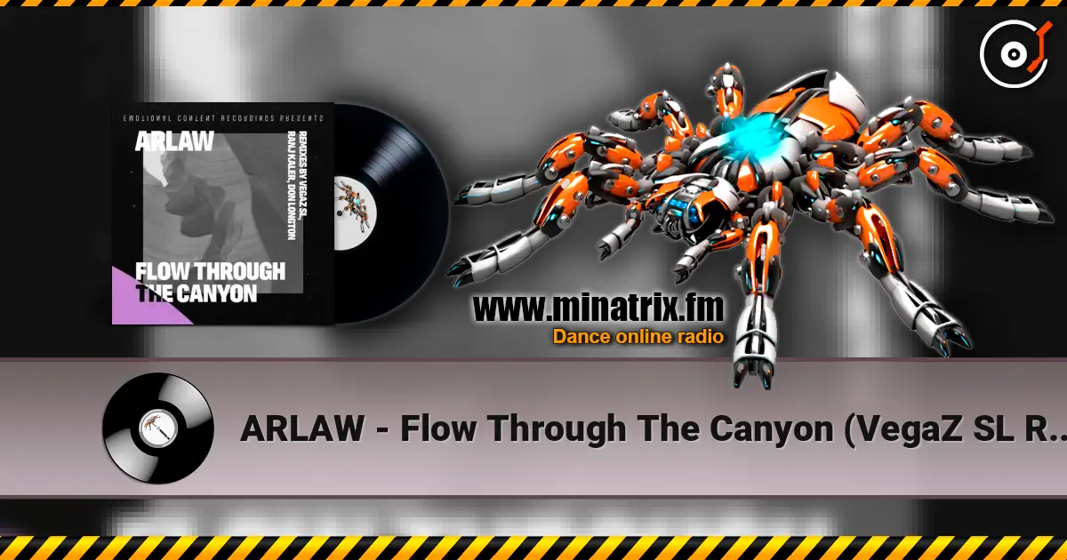 ARLAW - Flow Through The Canyon (VegaZ SL Remix) escuchar online en alta calidad | Minatrix.FM