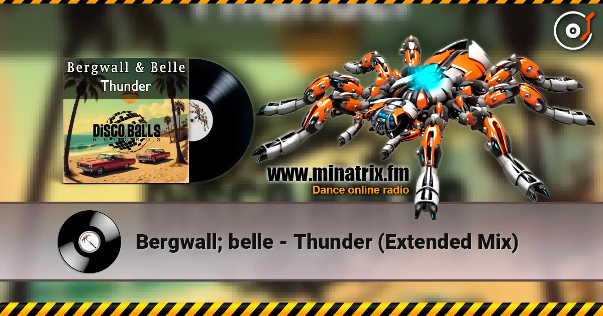 Bergwall; belle - Thunder (Extended Mix) escuchar online en alta calidad | Minatrix.FM